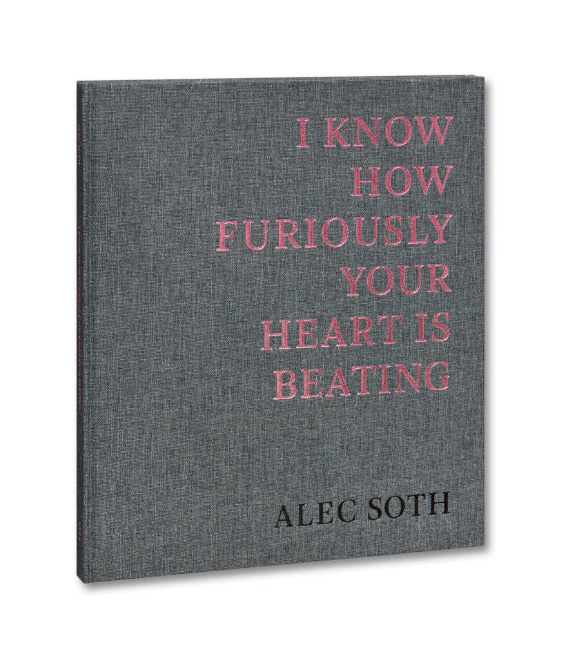 Alec Soth╱I Know How Furiously Your Heart Is Beating╱Signed